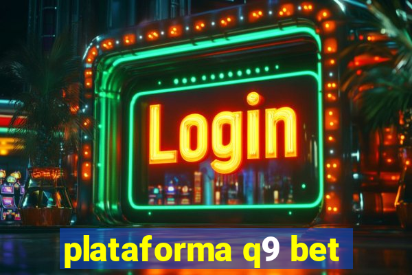 plataforma q9 bet